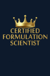 Certified Formulation Scientist: | Lined Notebook / Journal Gift, 120 pages, 6x9, Soft Cover, Matte ... book cover