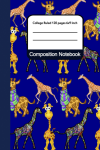 Giraffe Composition Notebook, Cute Gift For Giraffe Lovers, Notebook For Students, School, Work or H... book cover