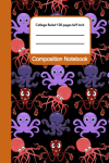 Octopus Composition Notebook, Cute Gift For Octopus Lovers, Back To School Notebook For Students, Fo... book cover