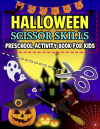 Halloween Scissor Skills Preschool Activity Book For Kids, Coloring and Cutting Practice for School ... book cover