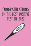 Congratulations On The Best Positive Test In 2022, Funny ... book cover