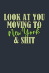 Look At You Moving To New York & Shit