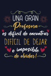 Una gran Profesora es difícil de encontrar difícil de dejar e imp... book cover