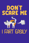 Don't Scare Me I Fart Easily, Funny Appreciation Gift For... book cover