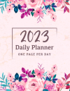 2023 Daily Planner, Daily Diary 2023 One Page A Day From January to December 2023, Cute Planner Gift... book cover