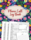 Business Phone Call Log Book, Voicemail Recording Notebook, Message Book For Phone Calls, Inbound/Ou... book cover