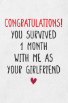 Congratulations! You Survived 1 Month With Me As A Girlfriend, Funny Boyfriend Gift From Girlfriend,... book cover