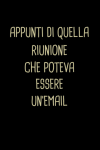 Appunti Di Quella Riunione: Idea Regalo divertente per co... book cover