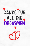 Danke für all die Orgasmen, Lustiges Valentinstags geschenk für ihn... book cover