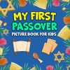 My First Passover Picture Book for Kids Ages 2-5, Pesach ... book cover