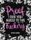Proof That You Agreed To This Fuckery, Funny Notary Record Logbook, Floral Book Design Gift For Wome... book cover