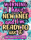 I Have a New Knee and I'm Ready to Use It book cover