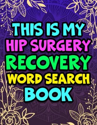 This is my Hip Surgery Recovery Word Search book cover